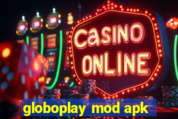 globoplay mod apk